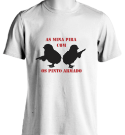 Camiseta personalizada, as mina pira com os pinto armado – cod 1808