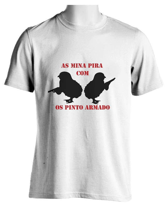 Camiseta personalizada, as mina pira com os pinto armado – cod 1808